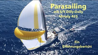 Segeln mit dem Parasailor - ein Erfahrungsbericht mit einer Moody 425 (English subtitle)