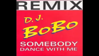 DJ Bobo - Somebody Dance With Me - Remix