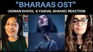 Bharaas OST (Adnan Dhool & Yashal Shahid) REACTION!