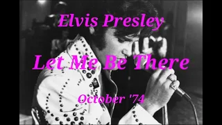 Elvis Presley- Let Me Be There -October 1974