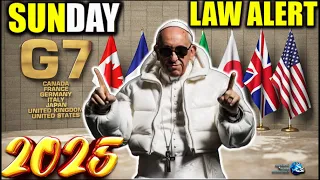 2025 Sunday Law? Pope Francis G7 Moral Authority Enforce Earth Weekly Sabbath To Stop Climate Change