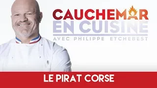 Cauchemard en cuisine #2.2 : Le Pirat Corse !