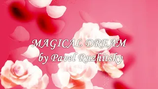 "Magical Dream" by Pavel Ruzhitsky