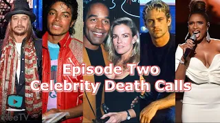 Ep2. 5 More Celebrity 911 Death Calls