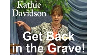 Kathie Davidson - Get Back in the Grave!