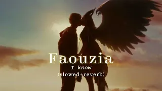 Faouzia- I know (slow + reverb) [unreleased song]