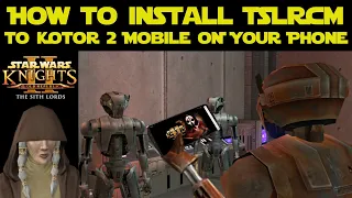 Star Wars KOTOR 2 How to Install TSLRCM to Kotor 2 Mobile Version | Installing With Only Your Device