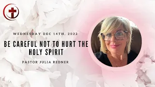 Be Careful Not To Hurt The Holy Spirit