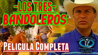 ""Los Tres Bandoleros"" Película Completa Remasterizada