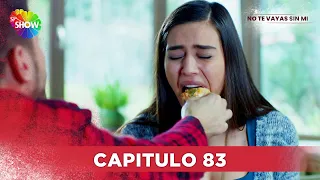 No Te Vayas Sin Mi | Capitulo 83 - HD