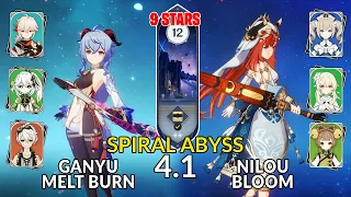 New 4.1 Spiral Abyss│Ganyu Melt Burn & Nilou Bloom |Floor 12 - 9 Stars| Genshin Impact