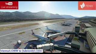 MSFS | FENIX A320 from Vienna/LOWW to Dubrovnik/LDDU | Pre-Release