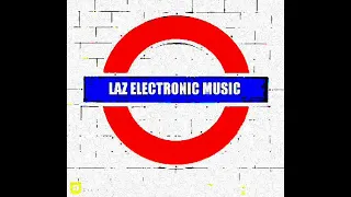 Laz Electronic Music -  TECH HOUSE AND FIDGET HOUSE ORIGINAL MIX