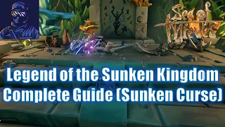 SoT: The Legend of the Sunken Kingdom Voyage (Complete Guide for Curse of Sunken Sorrow)