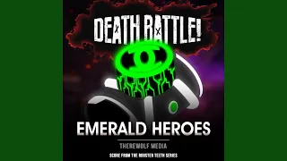 Death Battle: Emerald Heroes (Score from the Rooster Teeth Series)