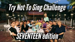 KPOP Try Not To Sing or Dance Challenge / SEVENTEEN edition