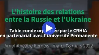 L’histoire des relations entre la Russie et l’Ukraine - Table ronde