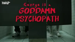 George Is A Goddamn Psychopath - Short Film (2013)