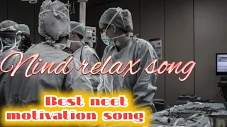 Best neet motivation song ll mind relax song ll Future doctor ll Mbbs motivation ll Doctor status ll