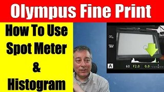 Olympus How To Use Spot Meter Hi/SH, Link it to the Focus Point, & Read the Histogram ep.260