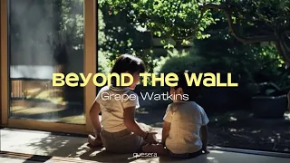 [THAISUB/แปลไทย] Beyond The Wall - Grape Watkins ( OST Ready, Set, Love )