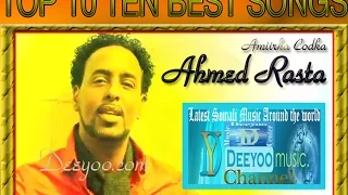 AHMED RASTA TOP 10 TEN HEESO BY DEEYOO