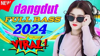 DANGDUT REMIX NONSTOP 2024 FULL BASS VIRAL TIKTOK PALING ENAK DI DENGAR