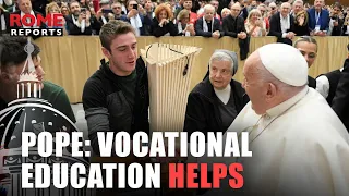 Pope: vocational education helps “discover the meaning of one's existence in the world”