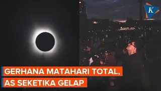 Detik-detik Gerhana Matahari Total 8 April, Amerika Serikat Seketika Gelap