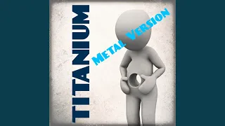 Titanium (Metal Version)