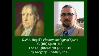 Half Hour Hegel: Phenomenology of Spirit (The Enlightenment, sec. 538-540)