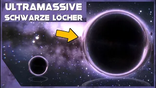 ERSTAUNLICH große Schwarze Löcher - 1 Trillion Sonnenmassen!