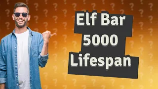 How long do Elf Bar 5000 last?