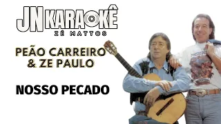 NOSSO PECADO   PEÃO CARREIRO & ZÉ PAULO JN KARAOKE