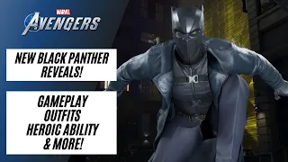 NEW BLACK PANTHER REVEALS! | GAMEPLAY, OUTFITS, HEROIC & MORE! | Marvel's Avengers