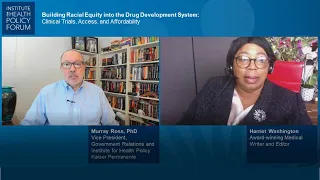 Full Event: Building Racial Equity into the Drug Development System (Part 2) | Kaiser Permanente