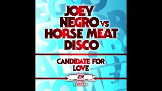 JOEY NEGRO VS HORSE MEAT DISCO   Candidate For Love