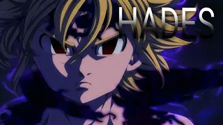 MELIODAS [AMV] HADES.