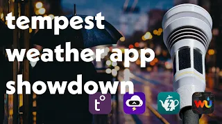 Tempest Weather App Showdown! (and my favorite!)