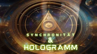 Synchronität und Hologramm, Ein Master Class Webinar:  06.07.2019.