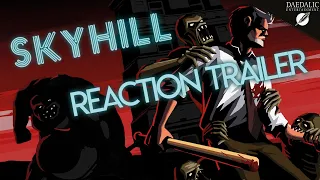 Skyhill | Reaction Trailer