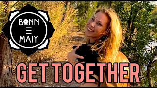 Bonn E Maiy | The Youngbloods Cover ("Get Together”)