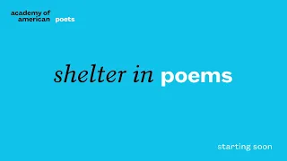 Shelter in Poems: A Virtual Reading