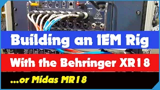 How to Build an IEM Rig Using the Behringer XR18 or Midas MR18 - In Ear Monitor Rig