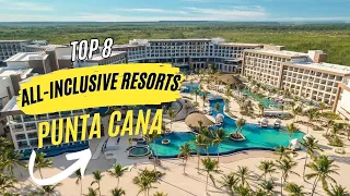 Top 8 All Inclusive Resorts in Punta Cana