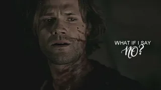 sam winchester || what if I say no?