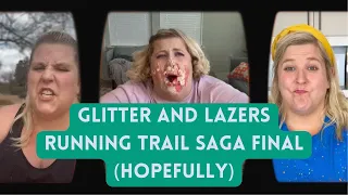 Glitter and Lazers' Compelte 'Run of Shame' Saga. Final (hopefully) Thoughts.