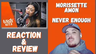 Morissette Amon - Never Enough | First Time Listening To Morissette!