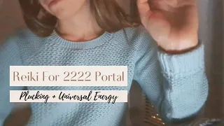 Reiki For 2222 Portal Opening | Aura Cleanse | Releasing and Plucking | Restorative Light Energy