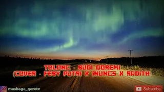 Tolong - Budi Doremi ( cover - Feby putri X inungs X radithya ) lirik video